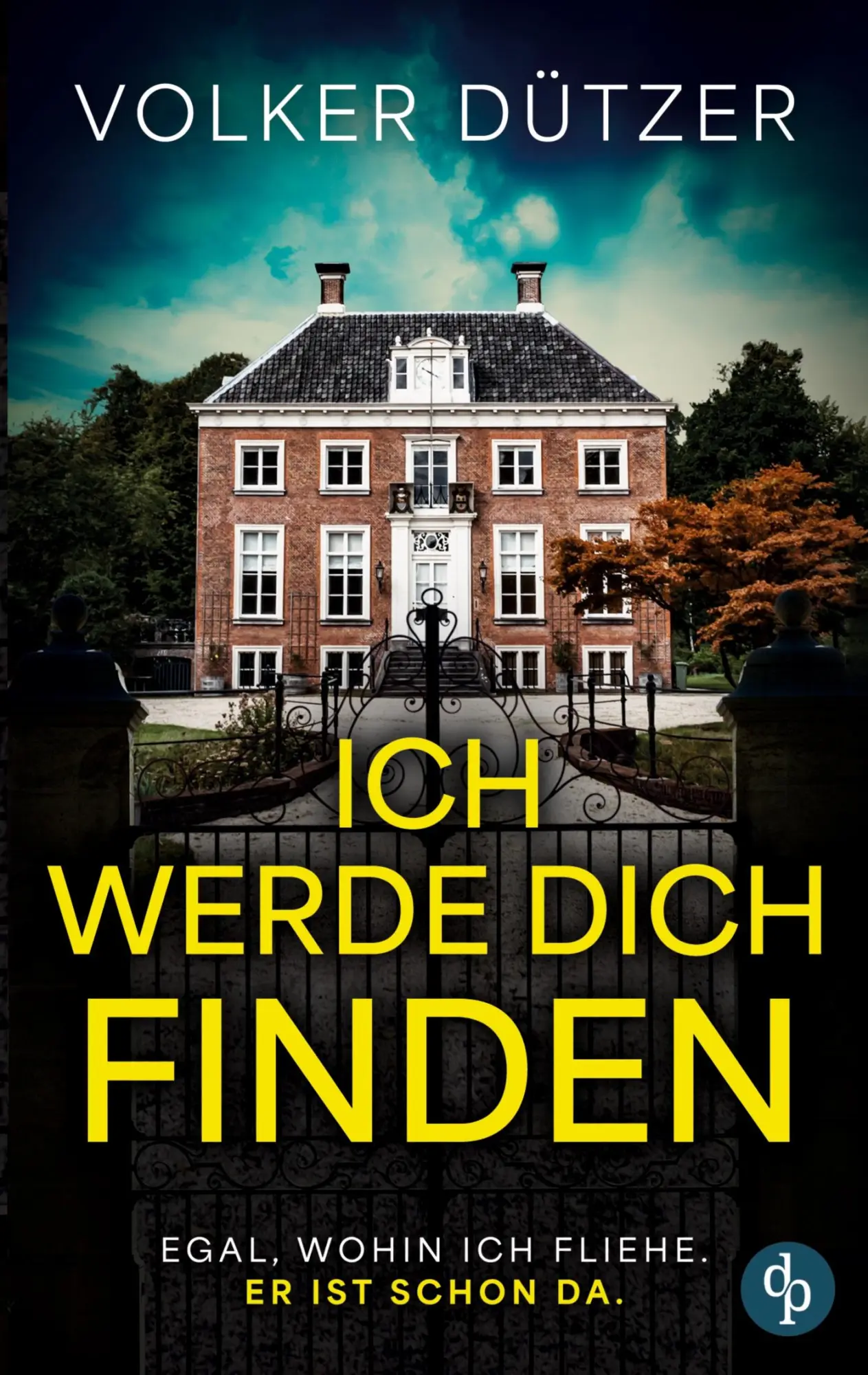 Cover: 9783694050360 | Ich werde dich finden | Volker Dützer | Taschenbuch | 488 S. | Deutsch