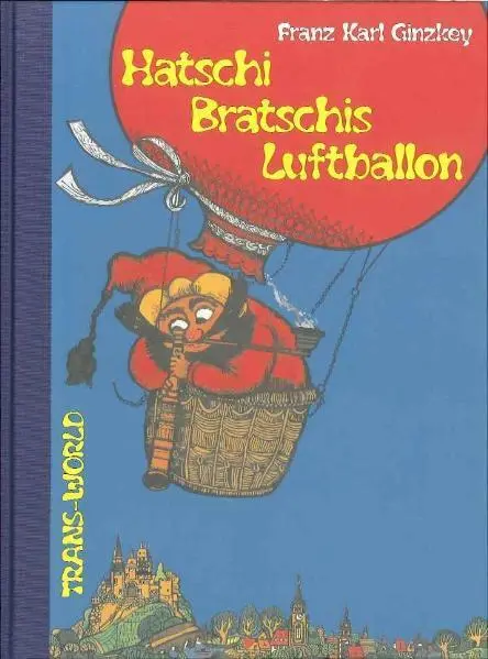 Cover: 9783901710360 | Hatschi Bratschis Luftballon | Franz K Ginzkey | Buch | Deutsch | 2011