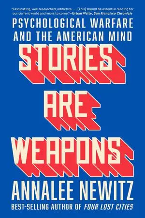 Cover: 9781324110460 | Stories Are Weapons | Psychological Warfare and the American Mind