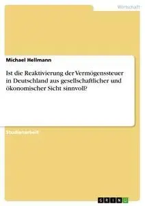 Cover: 9783638840460 | Ist die Reaktivierung der Vermögenssteuer in Deutschland aus...