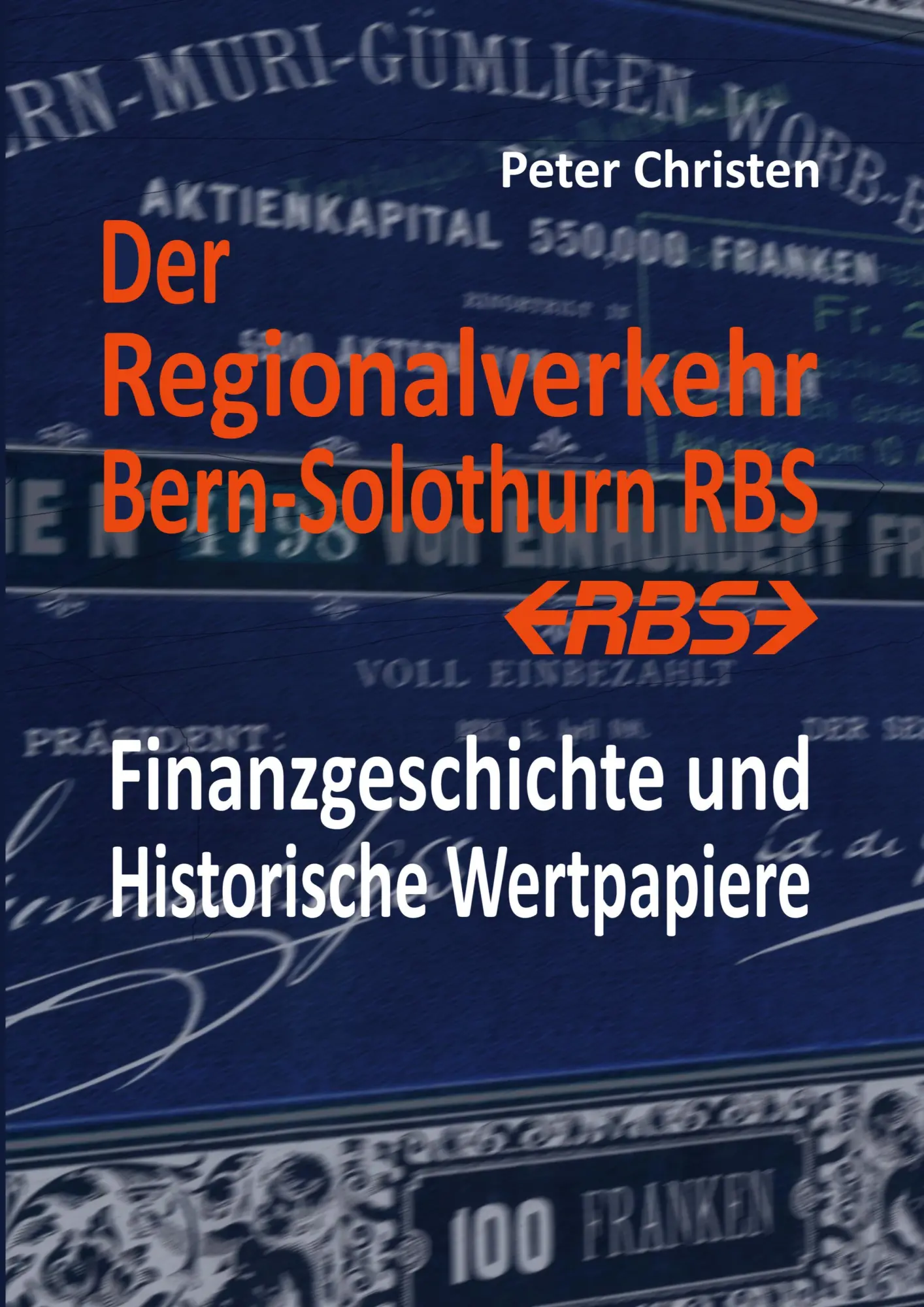 Cover: 9783755730460 | Der Regionalverkehr Bern-Solothurn RBS | Peter Christen | Taschenbuch