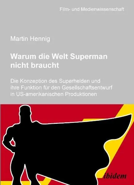 Cover: 9783838200460 | Warum die Welt Superman nicht braucht | Martin Hennig | Taschenbuch