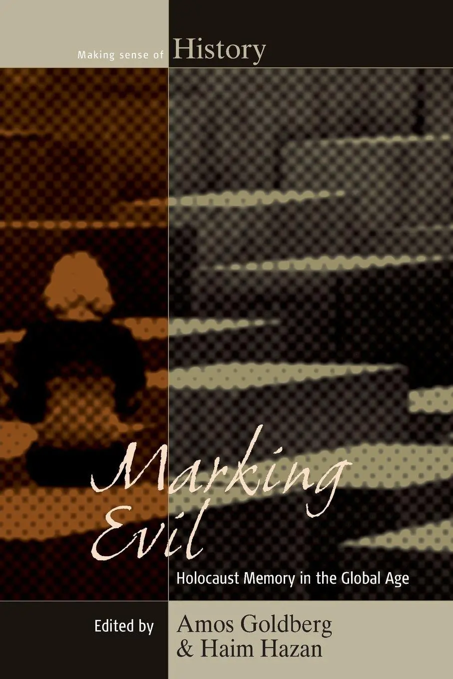Cover: 9781789200560 | Marking Evil | Holocaust Memory in the Global Age | Goldberg (u. a.)