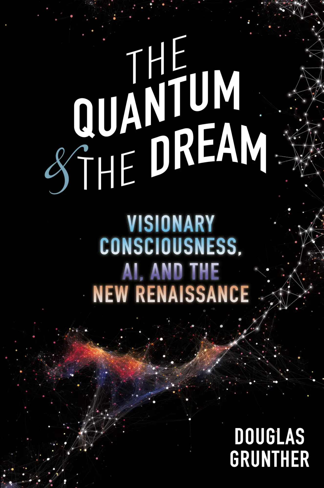 Cover: 9781960090560 | The Quantum &amp; The Dream | Douglas Grunther | Taschenbuch | Englisch