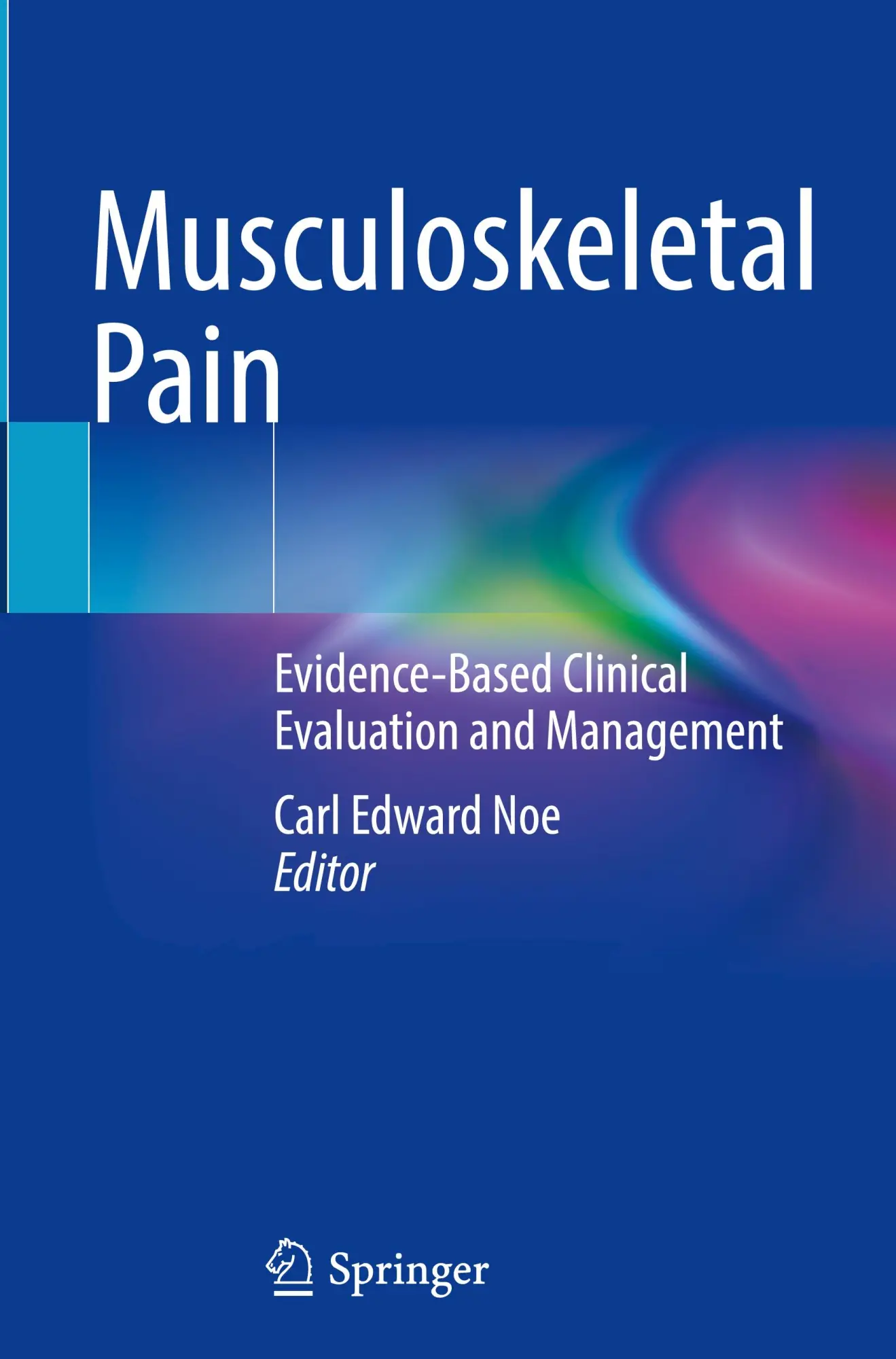 Cover: 9783031860560 | Musculoskeletal Pain | Carl Edward Noe | Buch | viii | Englisch | 2025