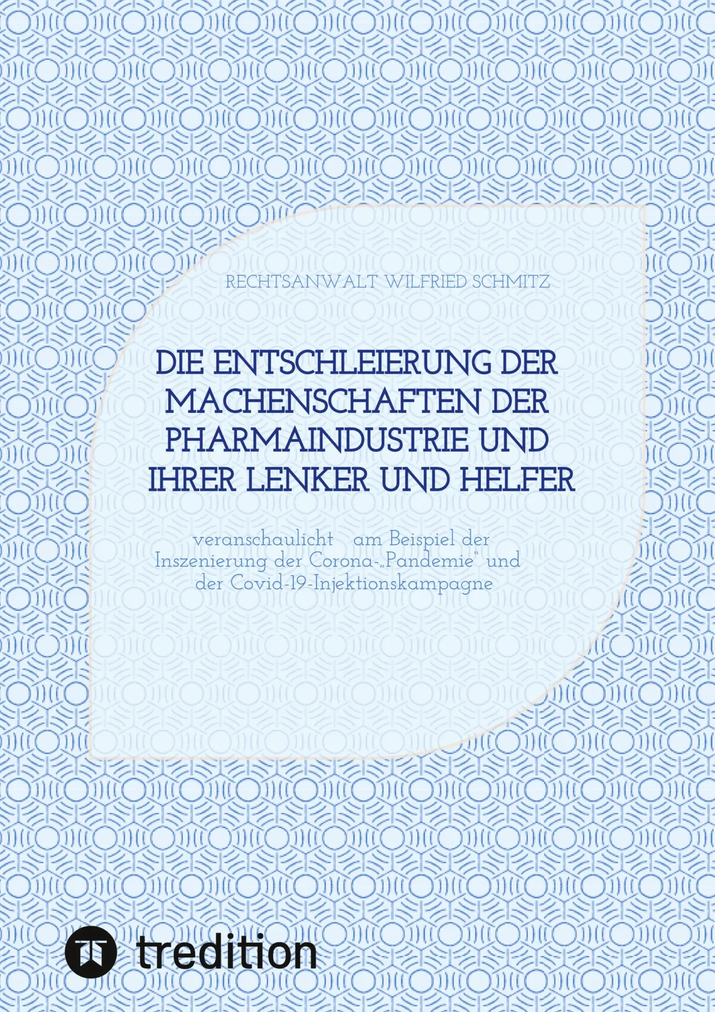 Cover: 9783384540560 | Die Entschleierung der Machenschaften der Pharmaindustrie und ihrer...