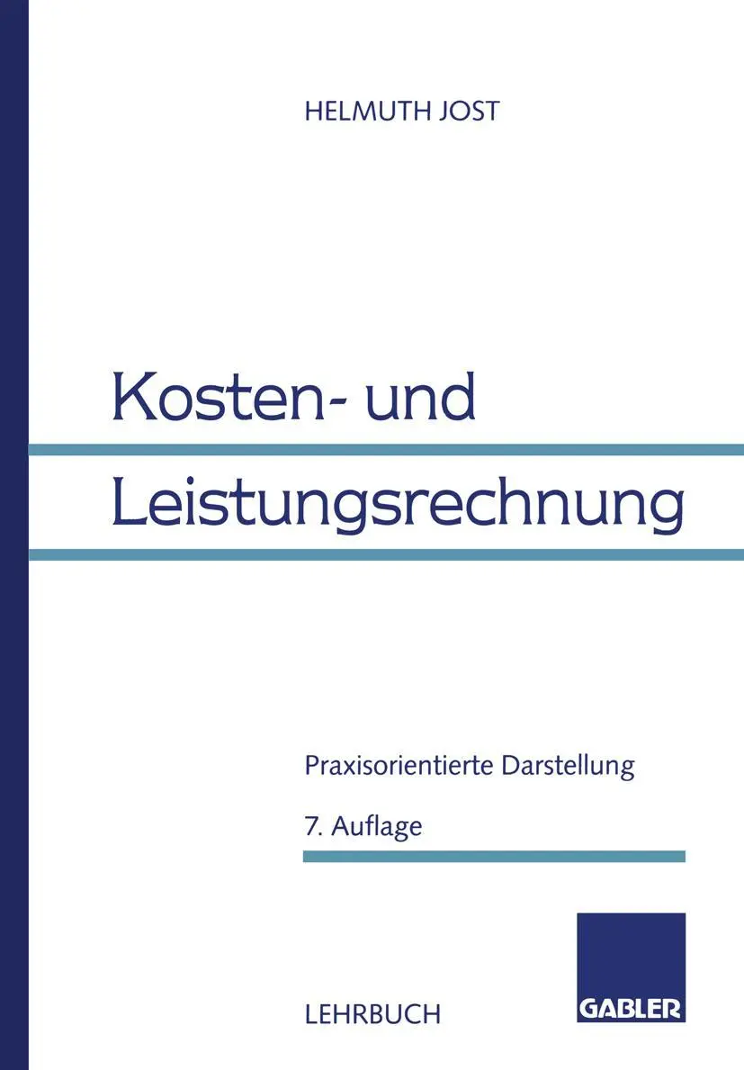 Cover: 9783409210560 | Kosten- und Leistungsrechnung | Praxisorientierte Darstellung | Jost