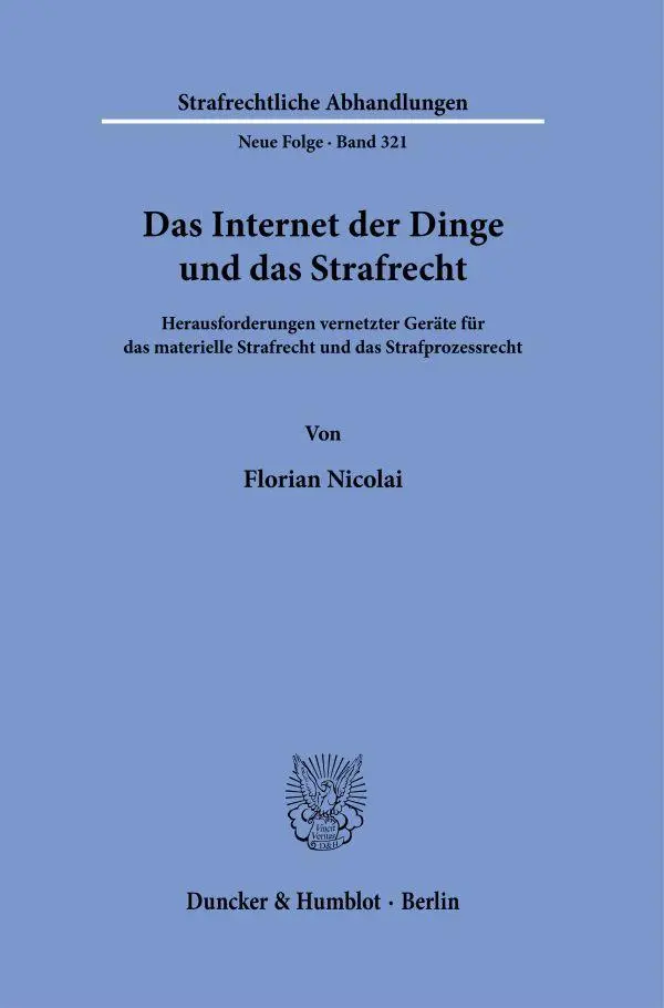 Cover: 9783428190560 | Das Internet der Dinge und das Strafrecht | Florian Nicolai | Buch