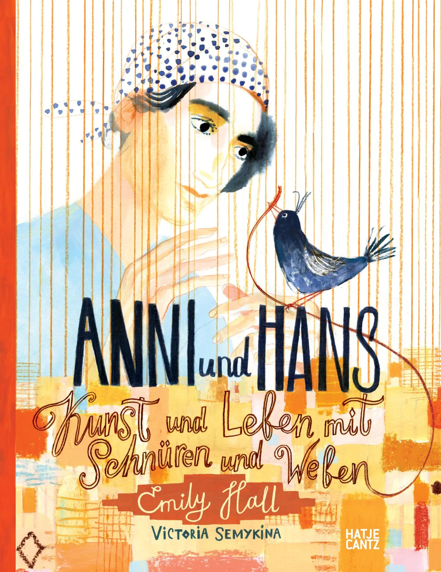 Cover: 9783775760560 | Anni und Hans. Kunst und Leben mit Schnüren und Weben | Emily Hall