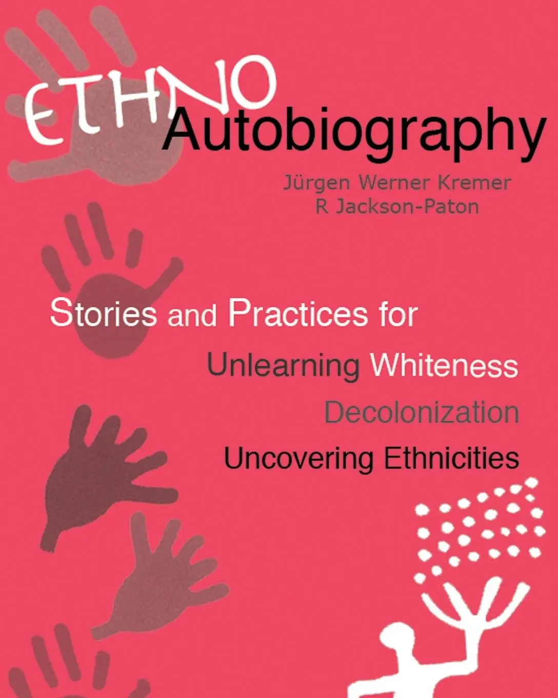 Cover: 9780981970660 | Ethnoautobiography | Jurgen Werner Kremer (u. a.) | Taschenbuch | 2013