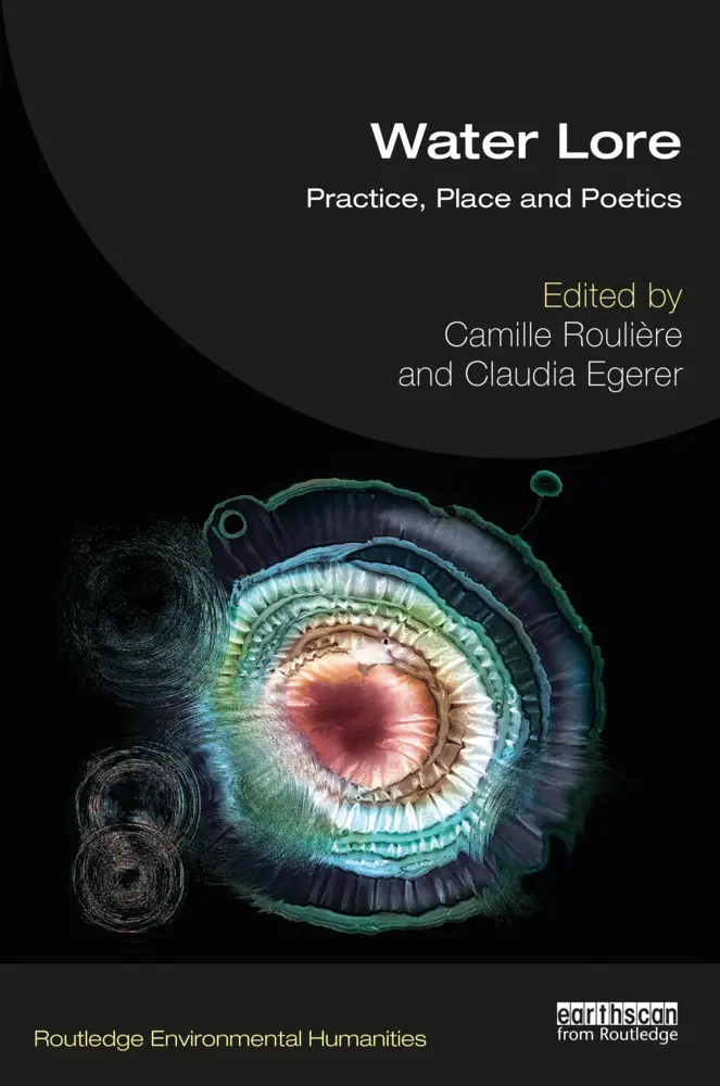 Cover: 9781032110660 | Water Lore | Practice, Place and Poetics | Camille Roulière (u. a.)