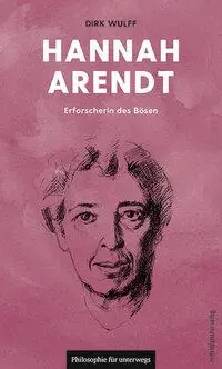 Cover: 9783689480660 | Hannah Arendt | Erforscherin des Bösen | Dirk Wulff | Taschenbuch