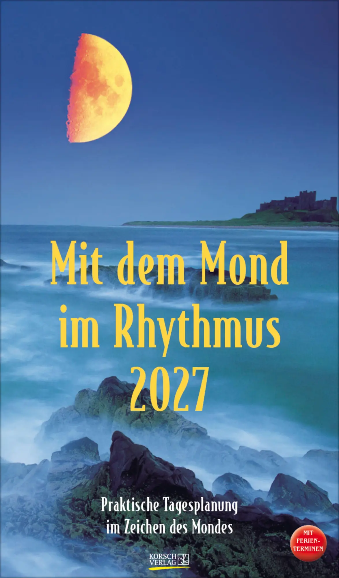 Cover: 9783819300660 | Mit dem Mond im Rhythmus 2027 | Verlag Korsch | Kalender | 13 S.