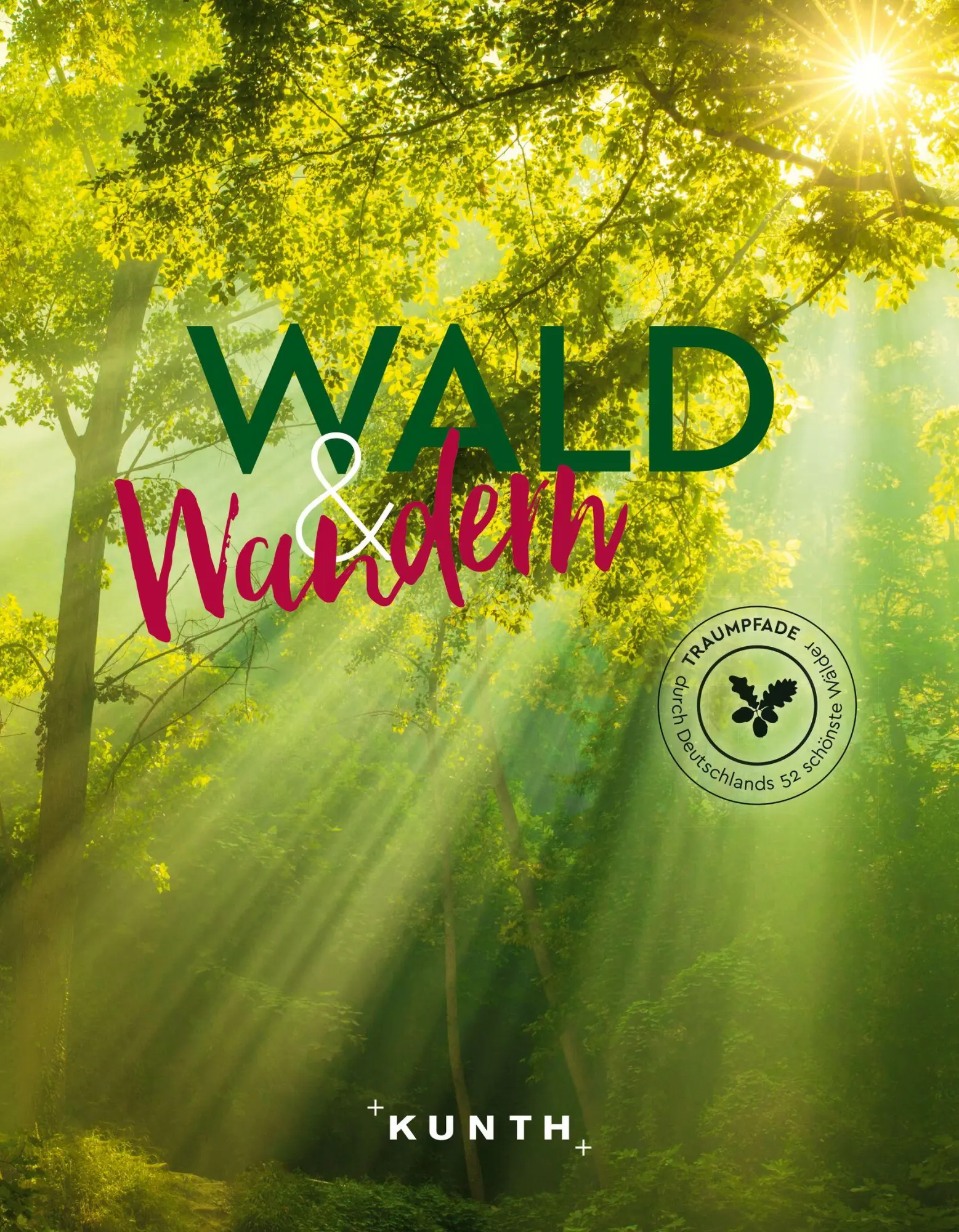 Cover: 9783969650660 | KUNTH Wald &amp; Wandern | Katinka Holupirek (u. a.) | Buch | 336 S.