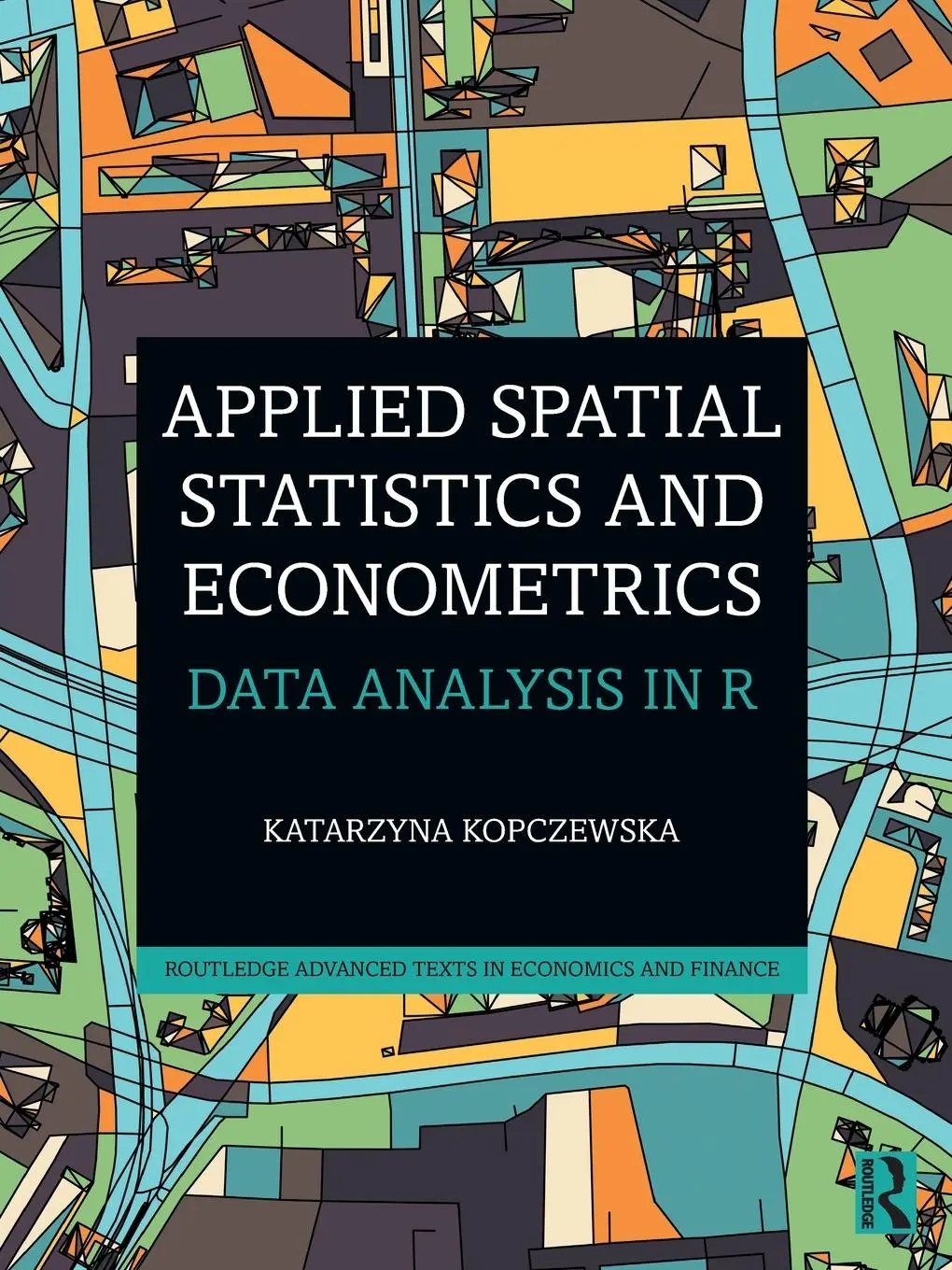 Cover: 9780367470760 | Applied Spatial Statistics and Econometrics | Data Analysis in R