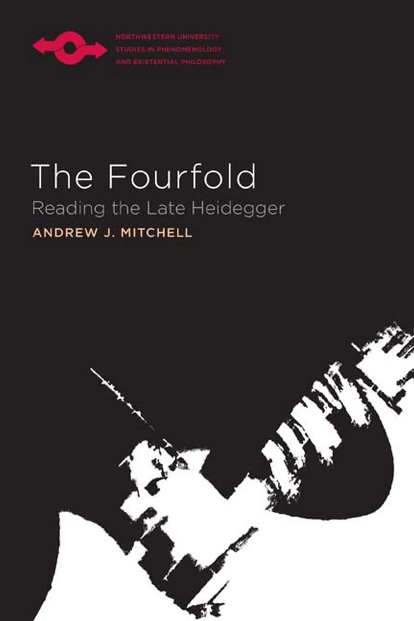 Cover: 9780810130760 | The Fourfold: Reading the Late Heidegger | Andrew J. Mitchell | Buch