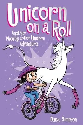 Cover: 9781449470760 | Unicorn on a Roll | Another Phoebe and Her Unicorn Adventure Volume 2