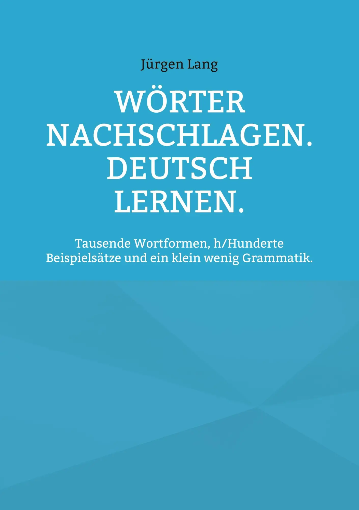 Cover: 9783759760760 | Wörter nachschlagen. Deutsch lernen. | Jürgen Lang | Taschenbuch