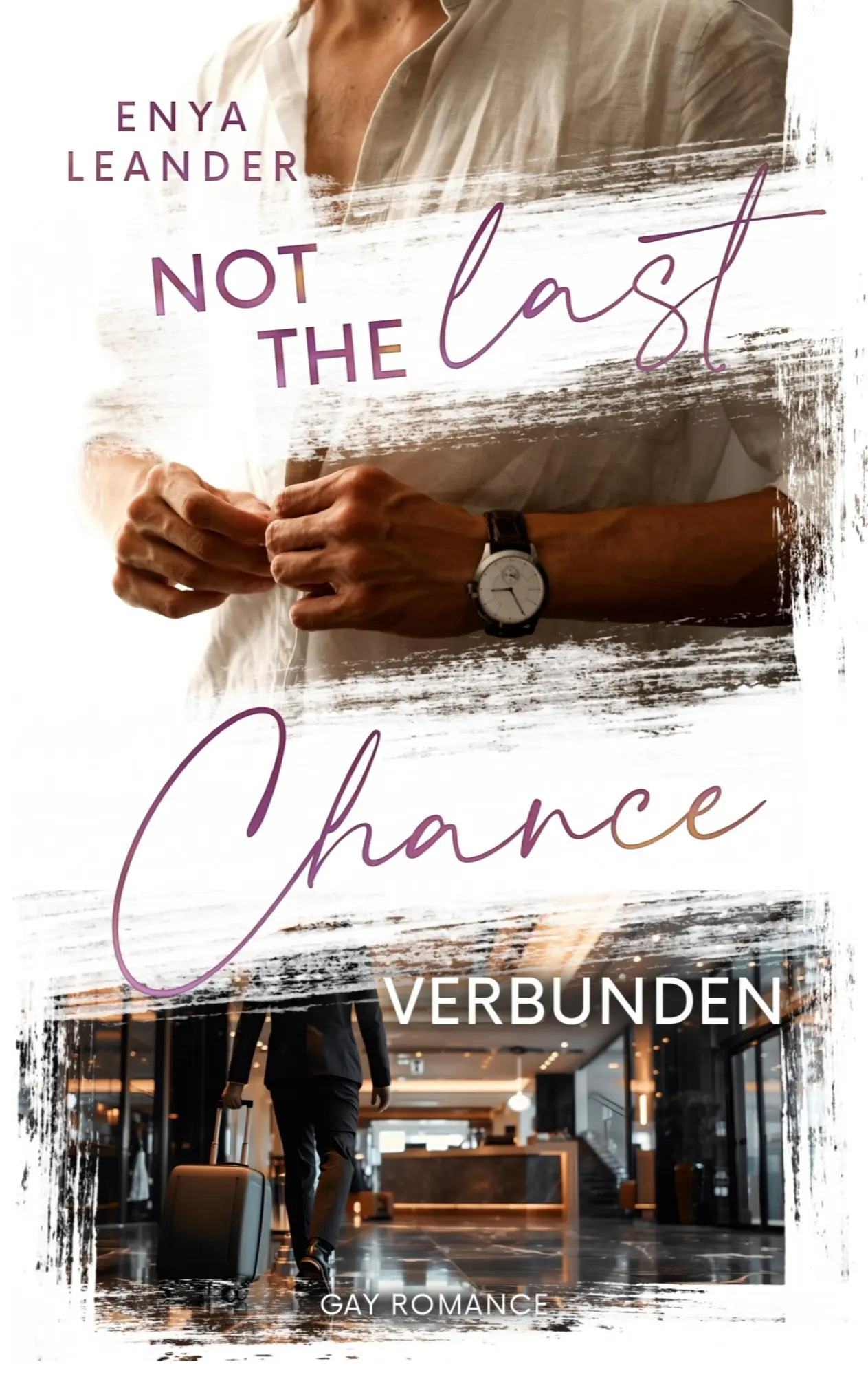Cover: 9783769350760 | Not the last Chance - Verbunden | Gay Romantic Suspense | Enya Leander