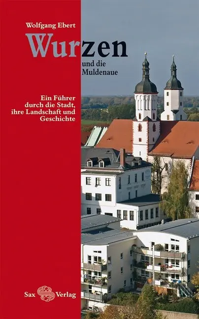 Cover: 9783867290760 | Wurzen und die Muldenaue | Wolfgang Ebert | Taschenbuch | Deutsch