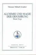 Cover: 9783895150760 | Alchemie und Magie der Ernährung - Hrani Yoga | Aivanhov | Buch | 2008