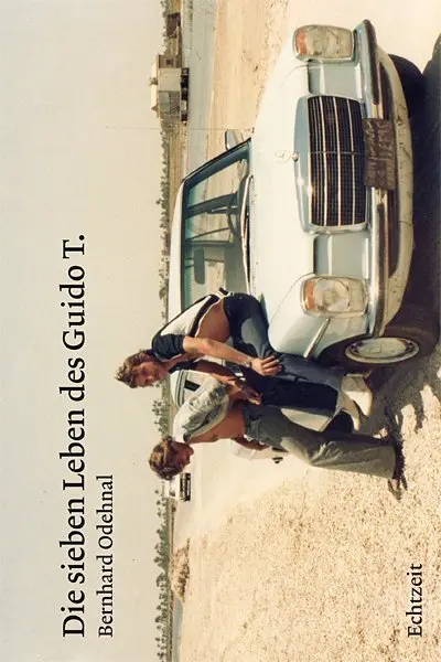 Cover: 9783905800760 | Die sieben Leben des Guido T. | Bernhard Odehnal | Buch | Gebunden