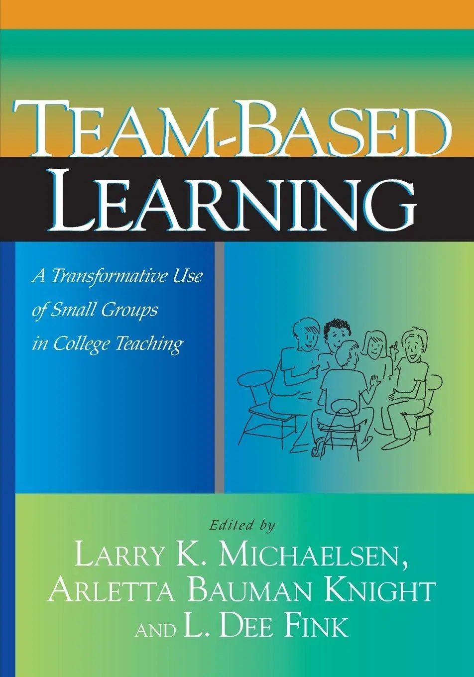 Cover: 9781579220860 | Team-Based Learning | Larry K. Michaelsen (u. a.) | Taschenbuch | 2004