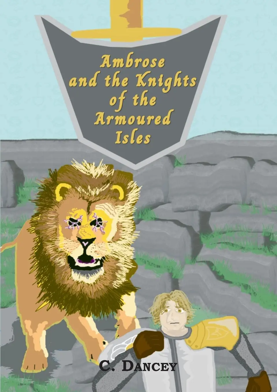 Cover: 9781913460860 | Ambrose and the Knights of the Armoured Isles | C. Dancey | Buch