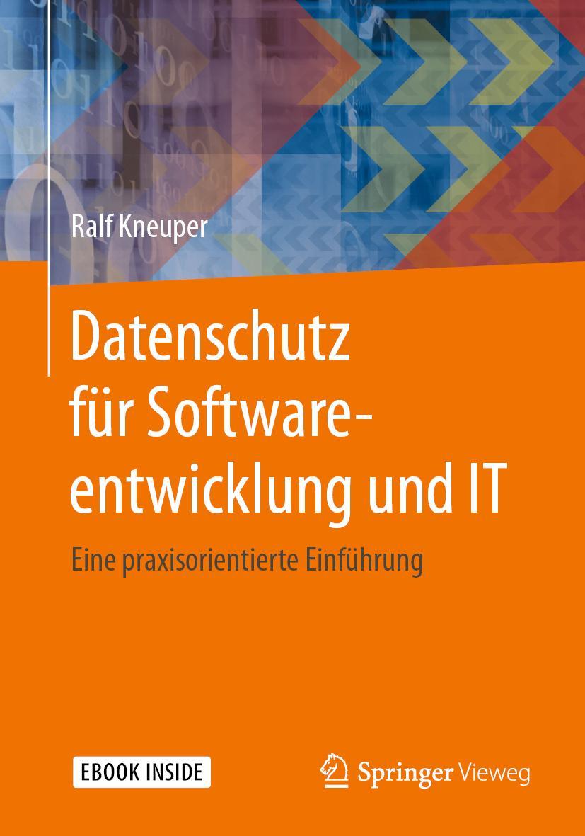 Cover: 9783662630860 | Datenschutz für Softwareentwicklung und IT | Ralf Kneuper | Buch | XIX