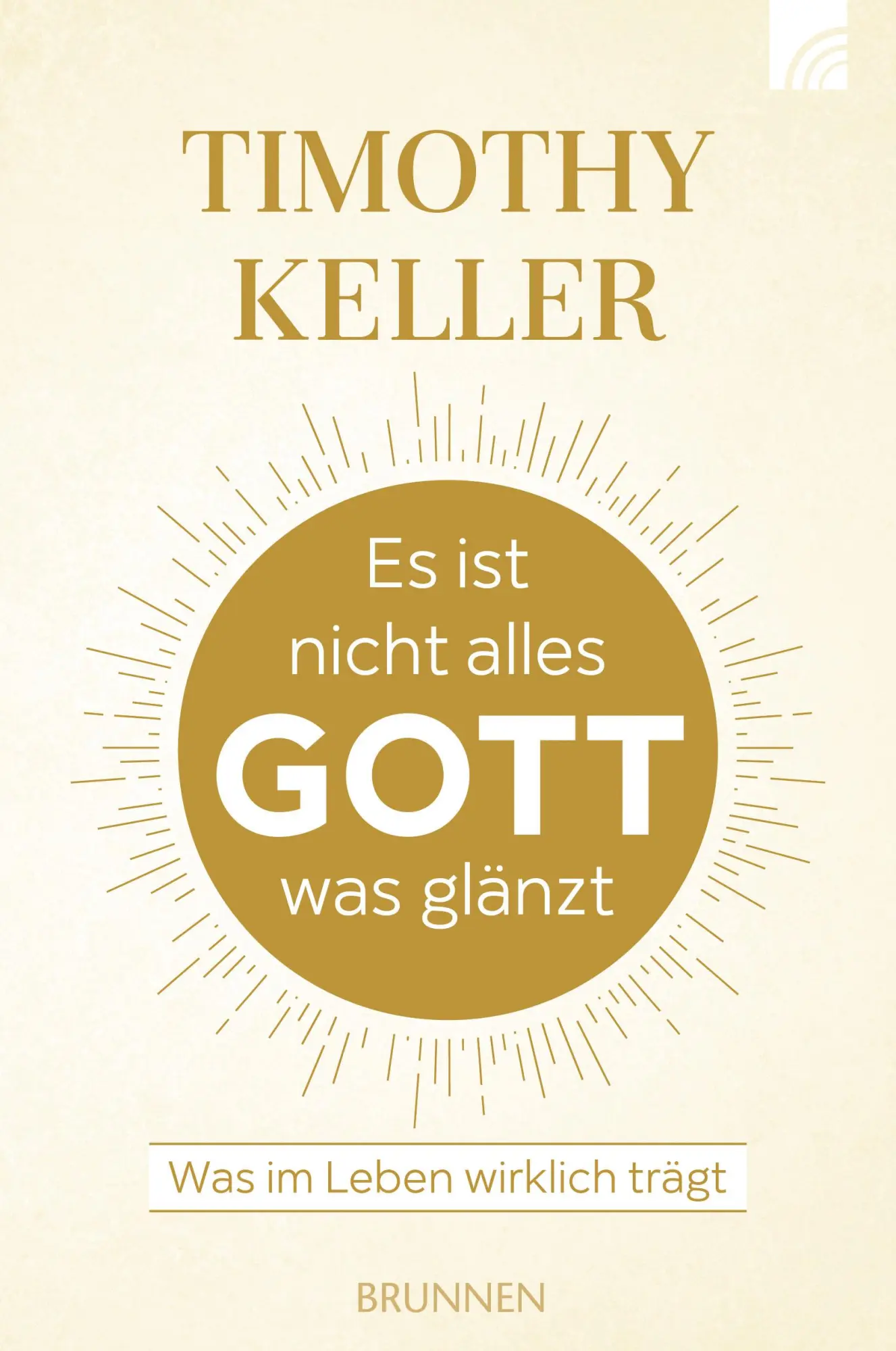 Cover: 9783765520860 | Es ist nicht alles Gott, was glänzt | Was im Leben wirklich trägt