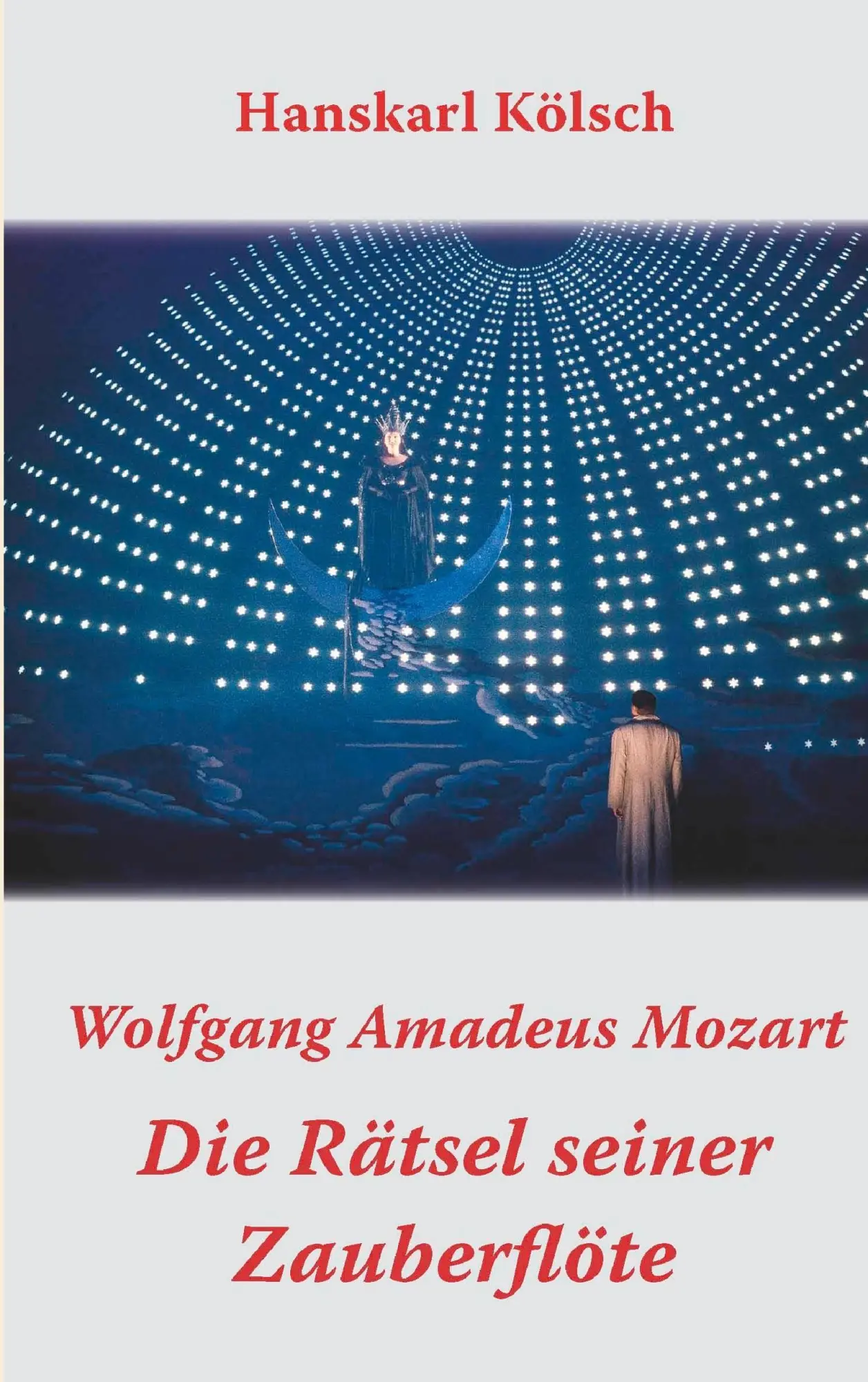 Cover: 9783848230860 | Mozart - Die Rätsel seiner Zauberflöte | Hanskarl Kölsch | Taschenbuch