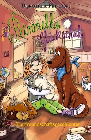 Cover: 9783943030860 | Petronella Glückschuh Tierfreundschaftsgeschichten | Dorothea Flechsig