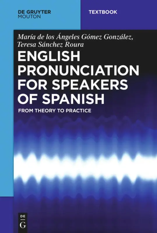 Cover: 9781501510960 | English Pronunciation for Speakers of Spanish | González (u. a.)