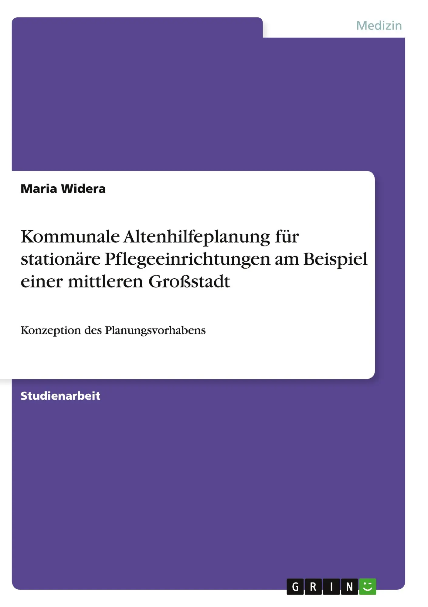 Cover: 9783656920960 | Kommunale Altenhilfeplanung für stationäre Pflegeeinrichtungen am...