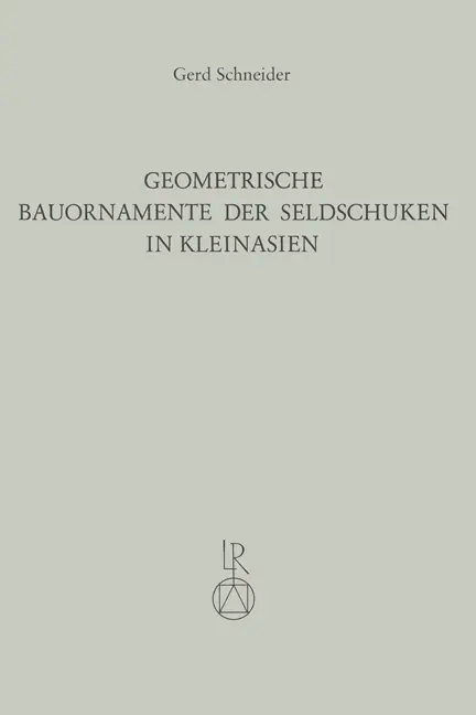 Cover: 9783882260960 | Geometrische Bauornamente der Seldschuken in Kleinasien | Schneider