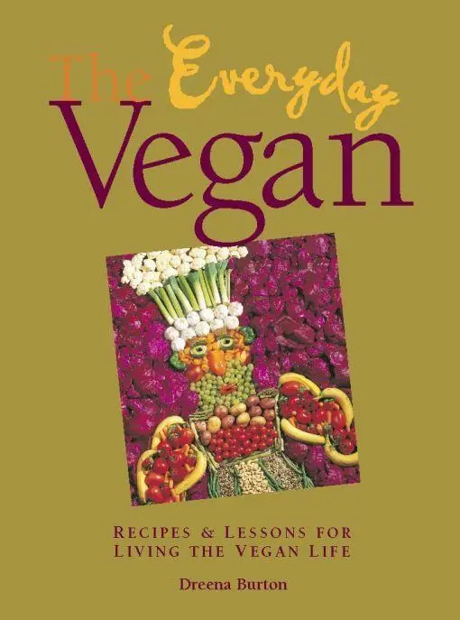 Cover: 9781551521060 | The Everyday Vegan | Recipes &amp; Lessons for Living the Vegan Life