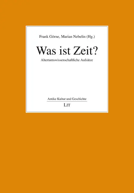 Cover: 9783643251060 | Was ist Zeit? | Altertumswissenschaftliche Aufsätze | Taschenbuch