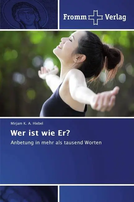 Cover: 9786138361060 | Wer ist wie Er? | Anbetung in mehr als tausend Worten | Hiebel | Buch