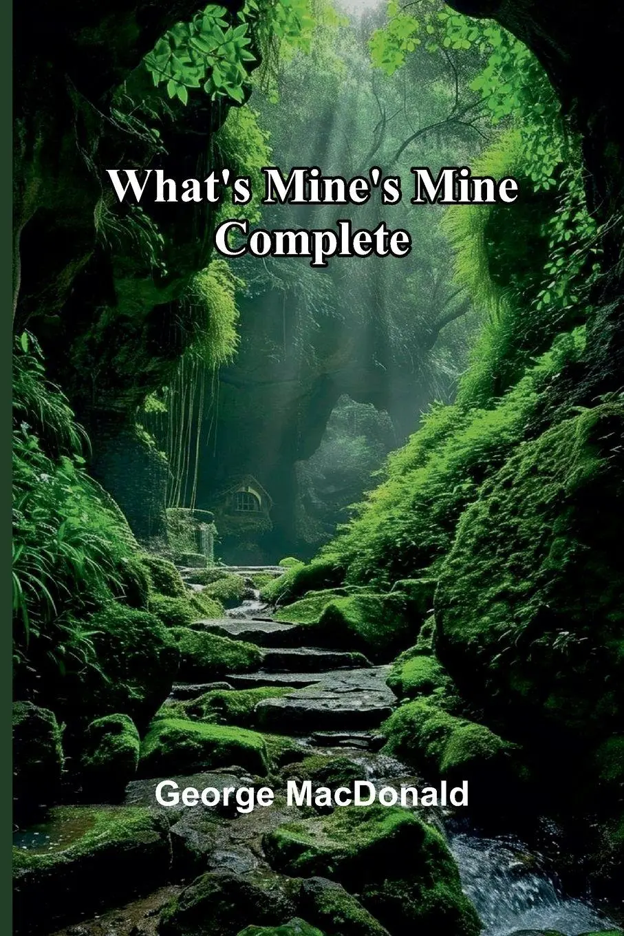 Cover: 9789366381060 | What'S Mine'S Mine Complete | George Macdonald | Taschenbuch | 2025