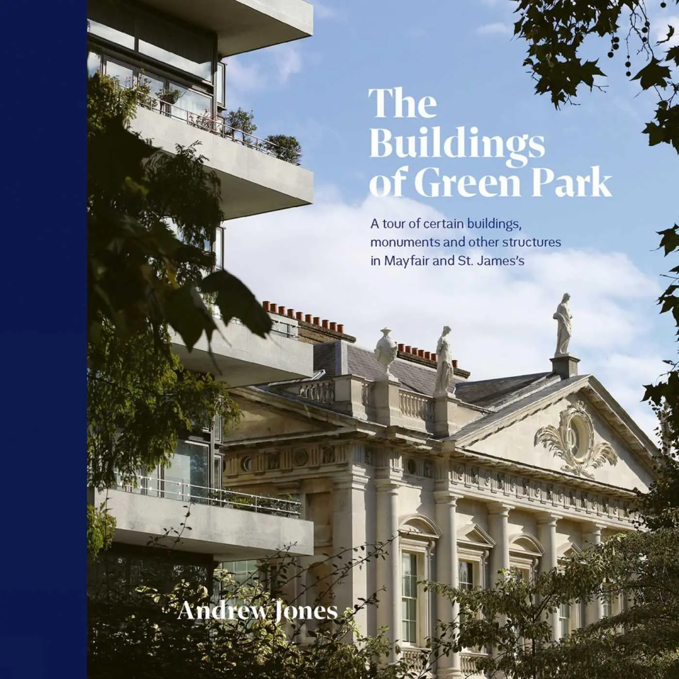 Cover: 9781788841160 | The Buildings of Green Park | Andrew Jones | Buch | 168 S. | Englisch
