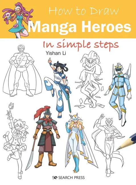 Cover: 9781800921160 | How to Draw Manga Heroes in Simple Steps | Yishan Li | Taschenbuch