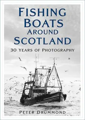 Cover: 9781803991160 | Fishing Boats Around Scotland: 30 Years of Photography | Drummond
