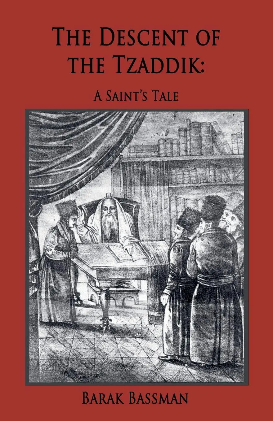 Cover: 9781965121160 | The Descent of the Tzaddik | A Saint's Tale | Barak A. Bassman | Buch