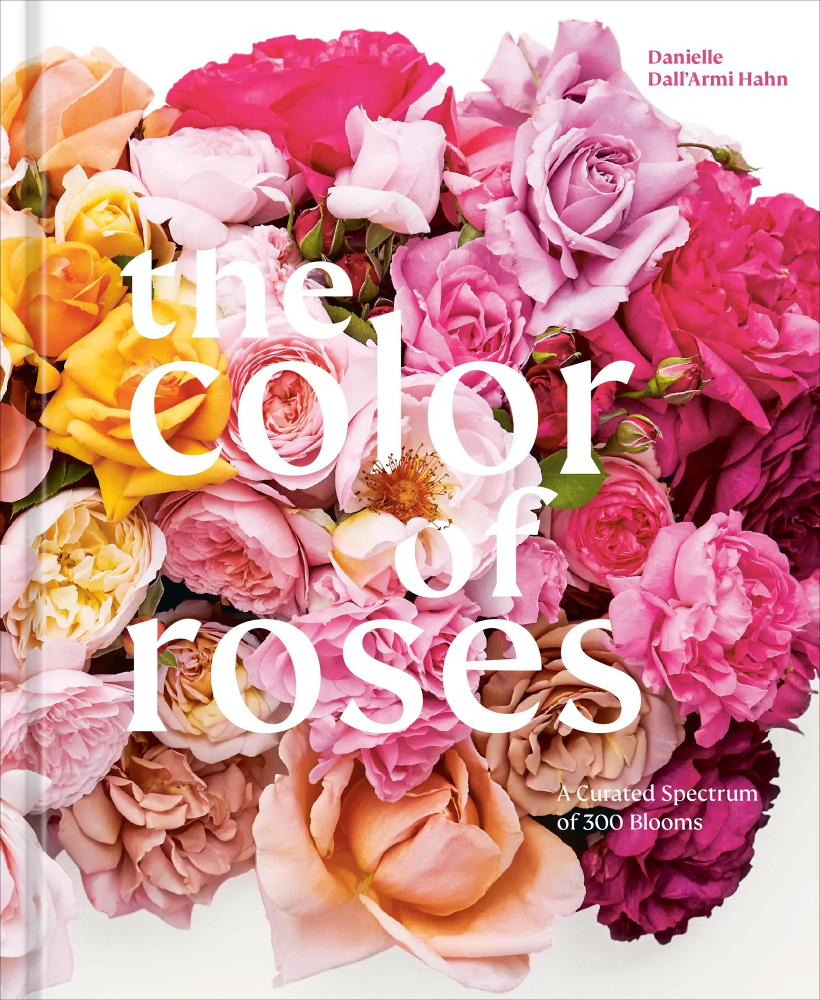 Cover: 9781984861160 | The Color of Roses | A Curated Spectrum of 300 Blooms | Hahn | Buch