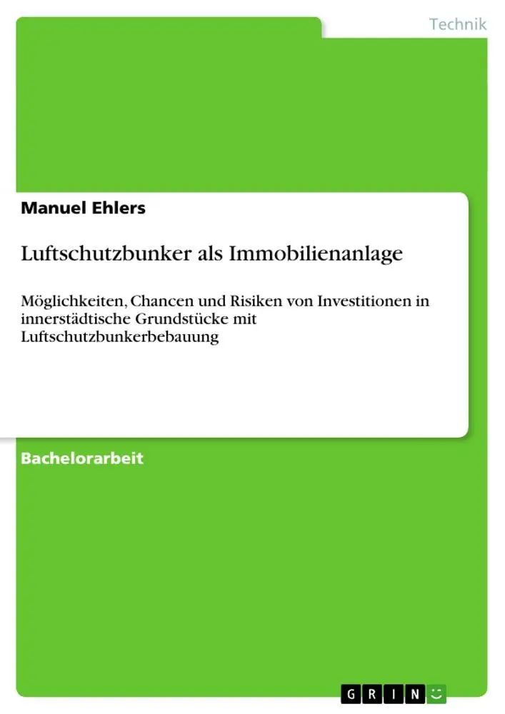 Cover: 9783640411160 | Luftschutzbunker als Immobilienanlage | Manuel Ehlers | Taschenbuch