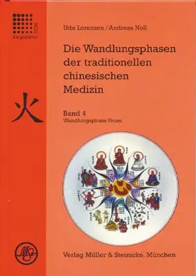 Cover: 9783875691160 | Die Wandlungsphasen 4 der traditionellen chinesischen Medizin | Buch