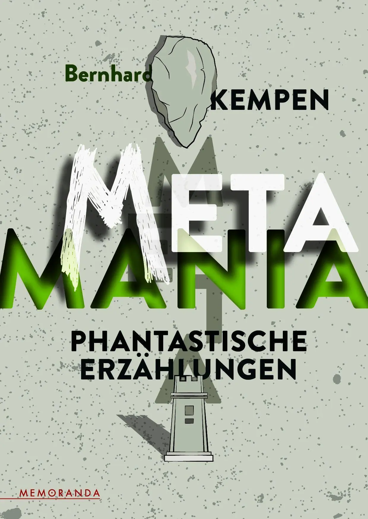 Cover: 9783911391160 | Metamania | Phantastische Erzählungen | Bernhard Kempen | Taschenbuch