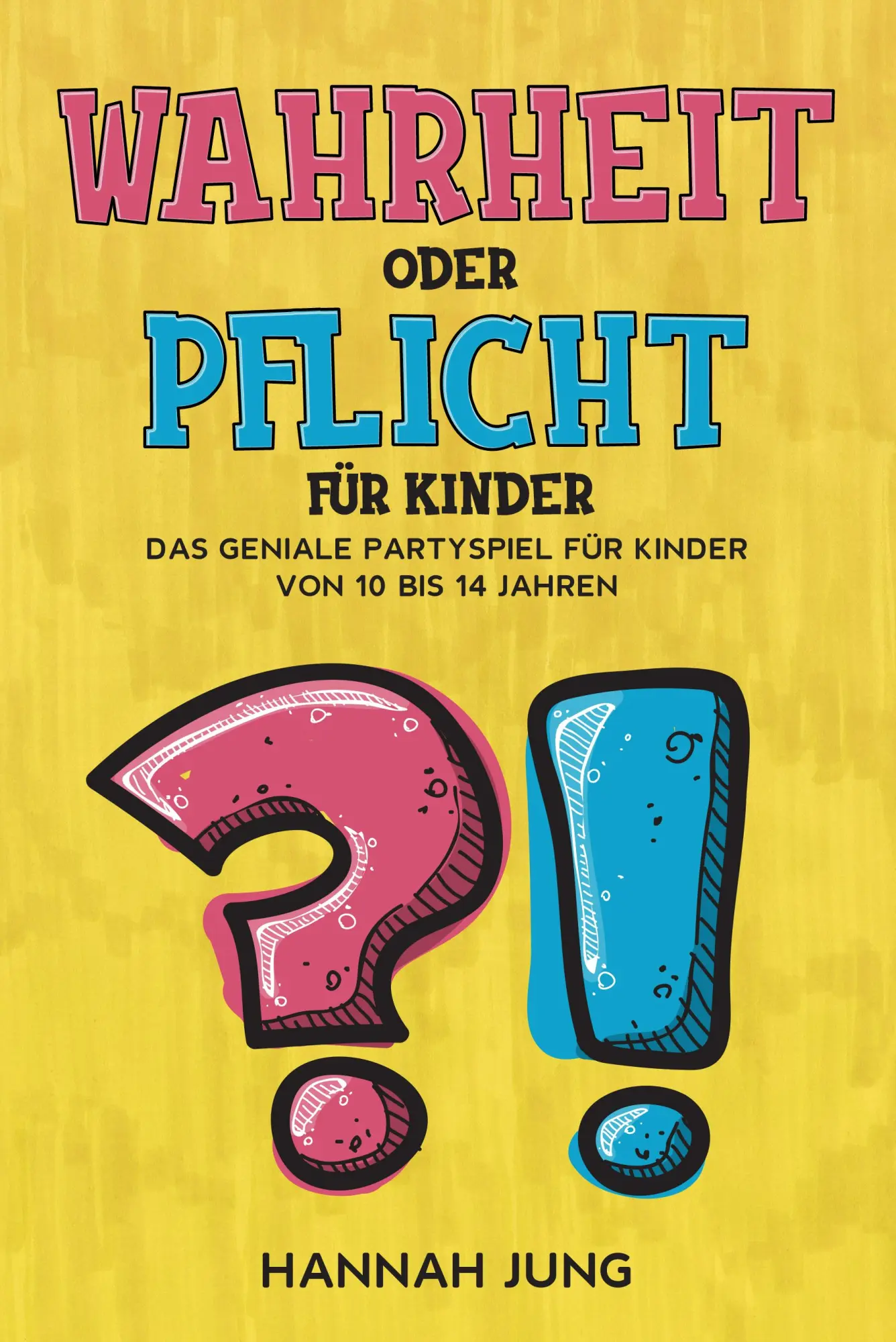 Cover: 9783969671160 | Wahrheit oder Pflicht für Kinder | Hannah Jung | Taschenbuch | 180 S.