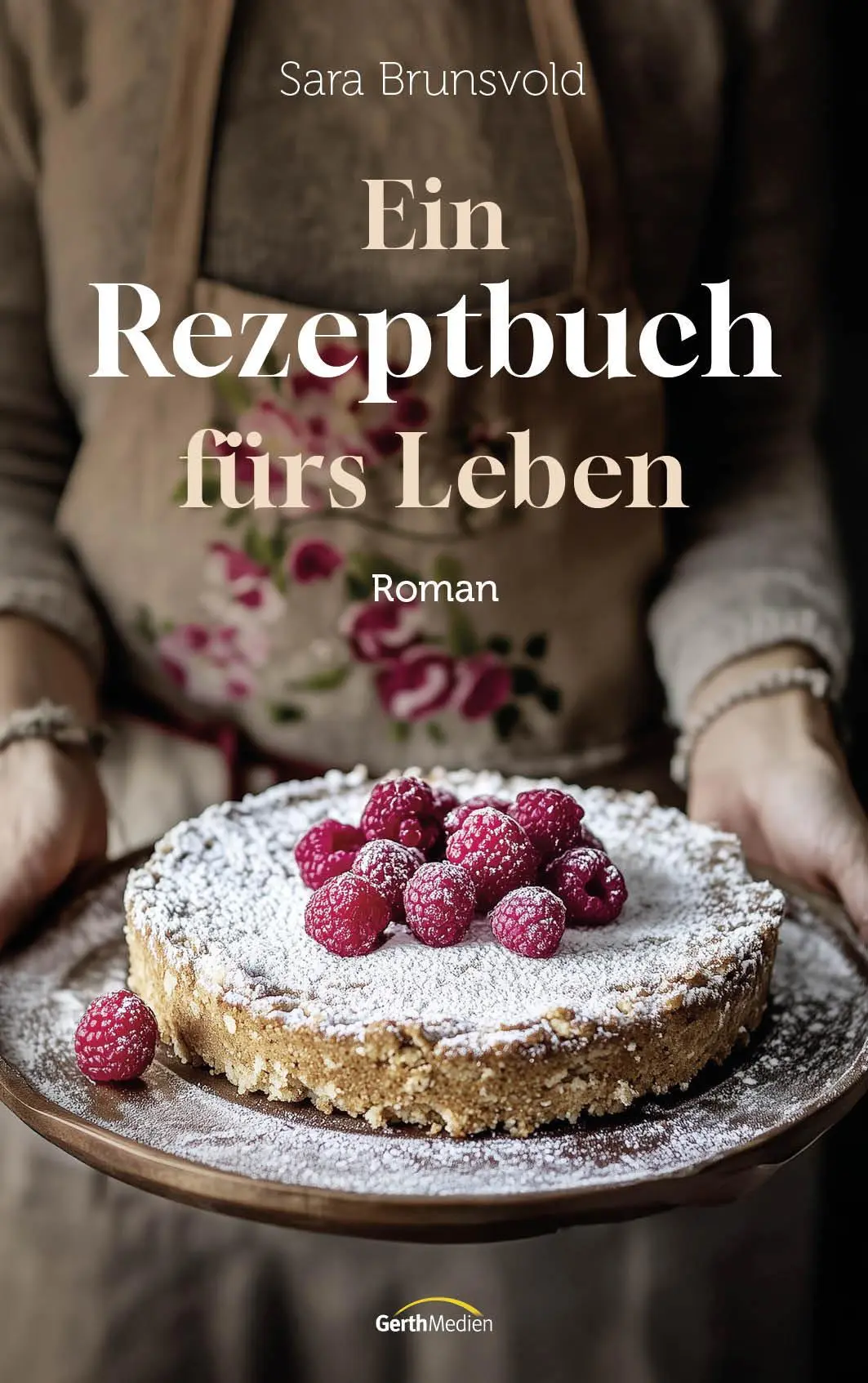Cover: 9783986951160 | Ein Rezeptbuch fürs Leben | Roman | Sara Brunsvold | Taschenbuch