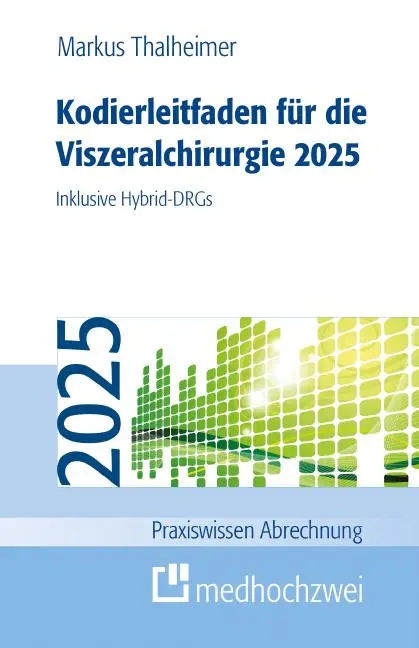 Cover: 9783988001160 | Kodierleitfaden für die Viszeralchirurgie 2025 | Inklusive Hybrid-DRGs